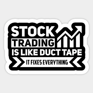 Stock Trading Can Fix Anything Sticker